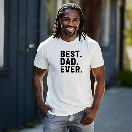 Best Dad Ever | Blk Print | T-Shirt