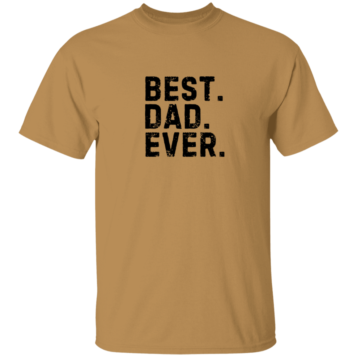 Best Dad Ever | Blk Print | T-Shirt